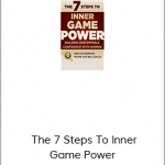 Dan Silverman – The 7 Steps To Inner Game Power