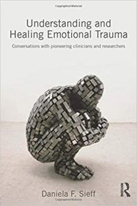 Daniela F. Sieff - Understanding and Healing Emotional Trauma