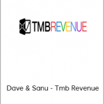 Dave & Sanu - Tmb Revenue