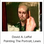 David A. Leffel – Painting The Portrait, Lewis