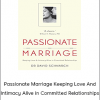 David Schnarch – Passionate Marriage Keeping Love And Intimacy Alive in Committed Relationships