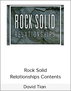 David Tian - Rock Solid Relationships Contents