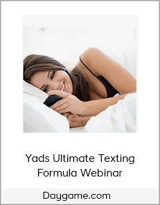 Daygame.com – Yads Ultimate Texting Formula Webinar