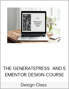 Design Class - THE GENERATEPRESS AND ELEMENTOR DESIGN COURSE