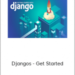 Djangos - Get Started