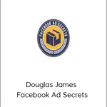 Douglas James – Facebook Ad Secrets