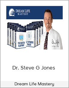 Dr. Steve G Jones - Dream Life Mastery