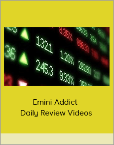 Emini Addict – Daily Review Videos