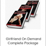 Eric Edgemont – Girlfriend On Demand Complete Package