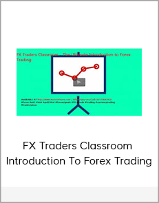 FX Traders Classroom - Introduction To Forex Trading