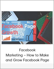 Facebook Marketing – How to Make and Grow Facebook Page