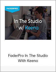 FaderPro In The Studio With Keeno