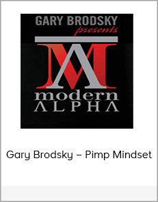 Gary Brodsky – Pimp Mindset