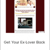 Get Your Ex-Lover Back - Magic Of Making Up