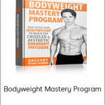 Gregory O'Gallagher - Bodyweight Mastery Program