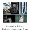 Illumination 2 Urban Portraits – Lovegrove Shop