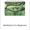 Jack Kornfield – Meditation For Beginners