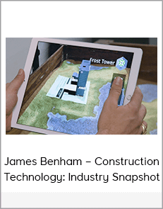 James Benham – Construction Technology: Industry Snapshot