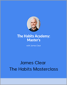 James Clear – The Habits Masterclass