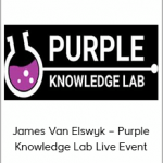 James Van Elswyk – Purple Knowledge Lab Live Event