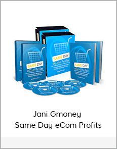 Jani Gmoney - Same Day eCom Profits