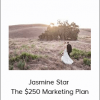 Jasmine Star – The $250 Marketing Plan