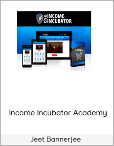 Jeet Bannerjee – Income Incubator Academy