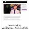 Jeremy Miner – Weekly Sales Training Calls