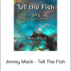 Jimmy Mack - Tell The Fish