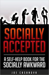 Joe Casanova – Socially Accepted A Self-Help book for the Socially Awkward