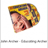 John Archer - Educating Archer