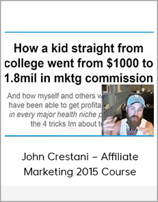 John Crestani – Affiliate Marketing 2015 Course