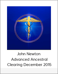 John Newton - Advanced Ancestral Clearing December 2015