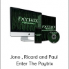 Jono , Ricard and Paul – Enter The Paytrix