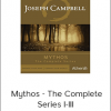 Joseph Campbell - Mythos - The Complete Series I-III