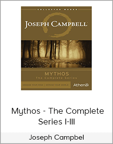 Joseph Campbell - Mythos - The Complete Series I-III