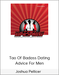 Joshua Pellicer – Tao Of Badass Dating Advice For Men