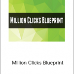 Justin Brooke – Million Clicks Blueprint