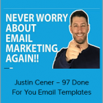 Justin Cener – 97 Done For You Email Templates