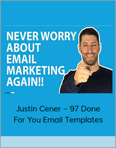 Justin Cener – 97 Done For You Email Templates