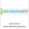 Justin Sardi – Video Marketing Mastery