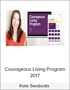 Kate Swoboda – Courageous Living Program 2017