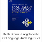 Keith Brown - Encyclopedia Of Language And Linguistics