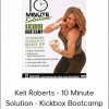 Keli Roberts - 10 Minute Solution - Kickbox Bootcamp