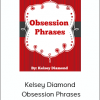 Kelsey Diamond - Obsession Phrases