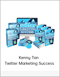 Kenny Tan - Twitter Marketing Success