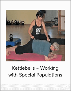 Kettlebells – Working with Special Populations