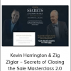 Kevin Harrington & Zig Ziglar – Secrets of Closing the Sale Masterclass 2.0