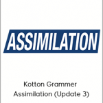 Kotton Grammer – Assimilation (Update 3)