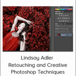 Lindsay Adler – Retouching and Creative Photoshop Techniques